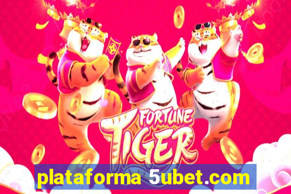 plataforma 5ubet.com